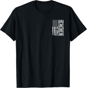 We Are Not Ok Upside Down American Flag USA T-Shirt - T-Shirt | Black