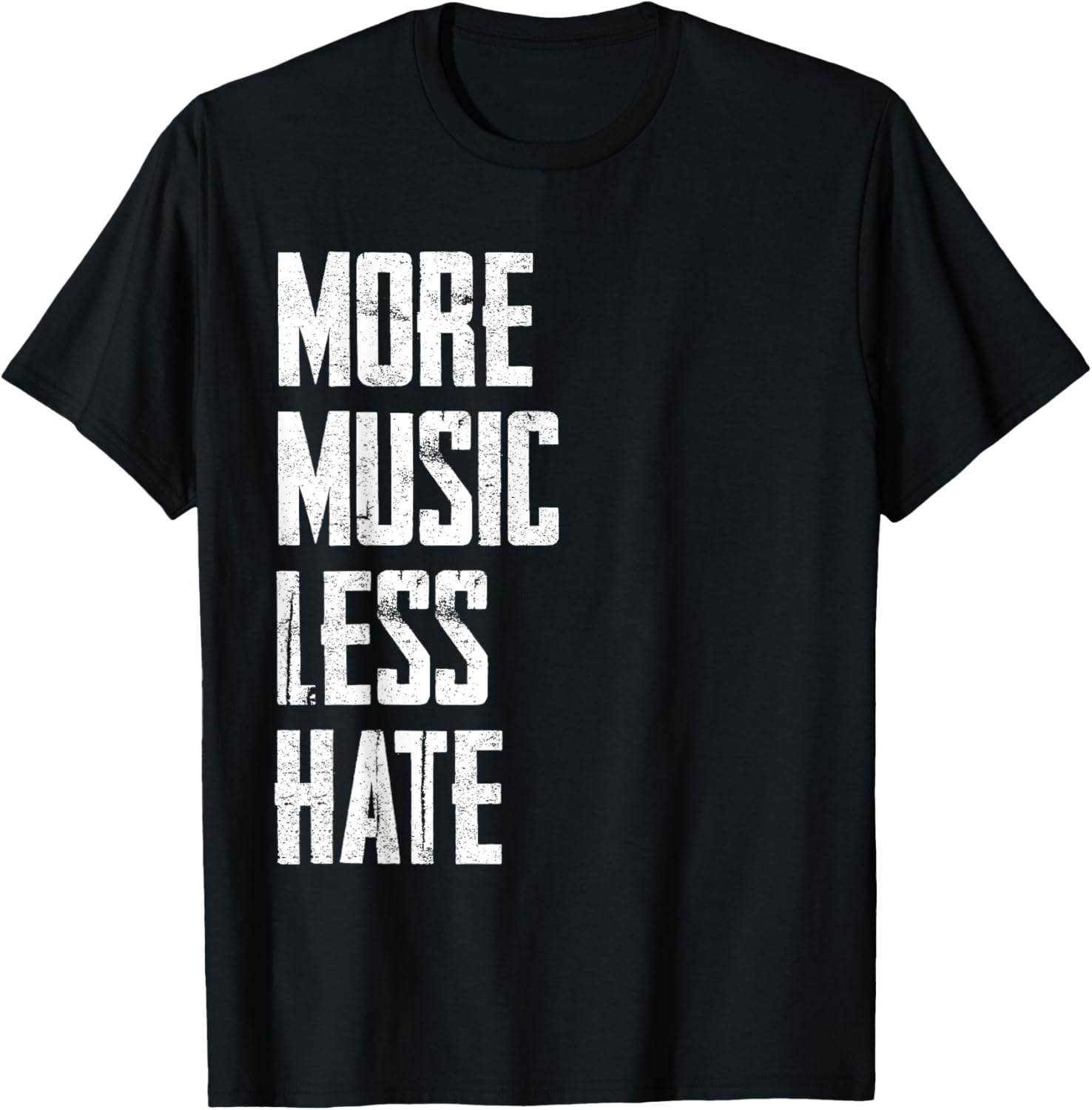 More Music Less Hate T-Shirt - T-Shirt | Black