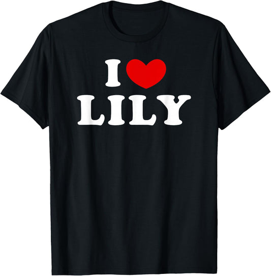 I Love Lily, I Love Lily T-Shirt - T-Shirt | Black