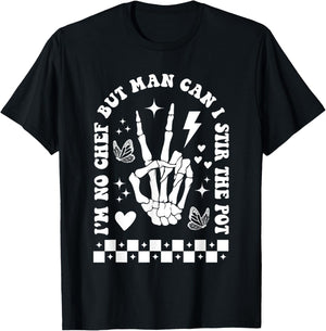 But Man Can I Stir The Pot Shirt Funny Sarcastic Skeleton T-Shirt - T-Shirt | Black