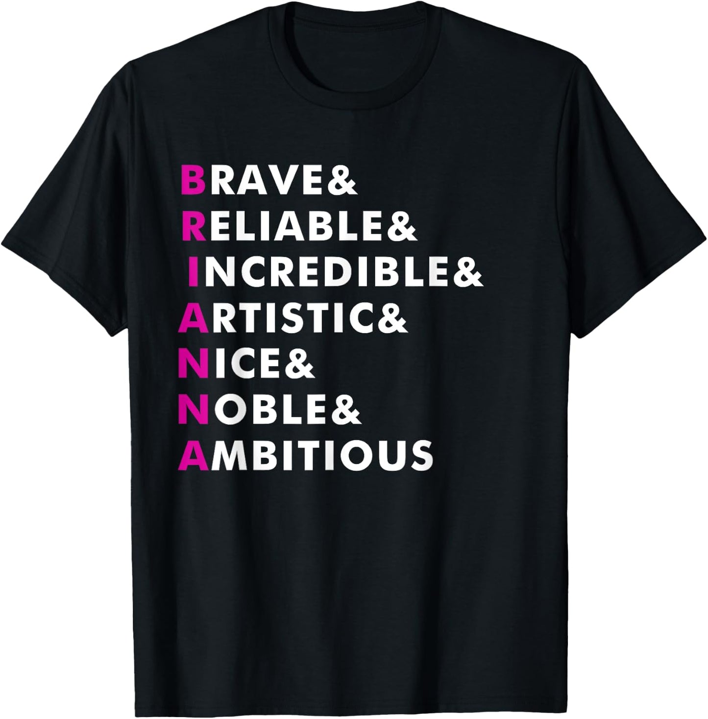 Brianna Name Shirt Personalized Gift T-Shirt - T-Shirt | Black