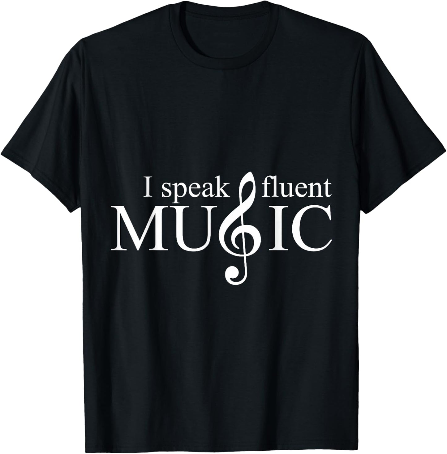 I Speak Fluent Music Teacher Choir Director Musician Gift T-Shirt - T-Shirt | Black
