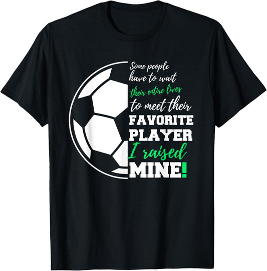 Some People Have To Wait Their Entire Lives Soccer Player T-Shirt - T-Shirt | Black