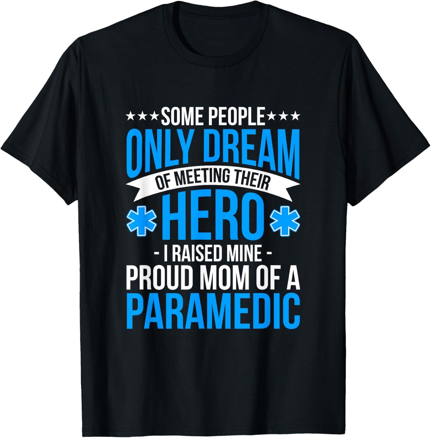 Proud Mom Of A Paramedic Student Ambulance Driver Gift Woman T-Shirt - T-Shirt | Black