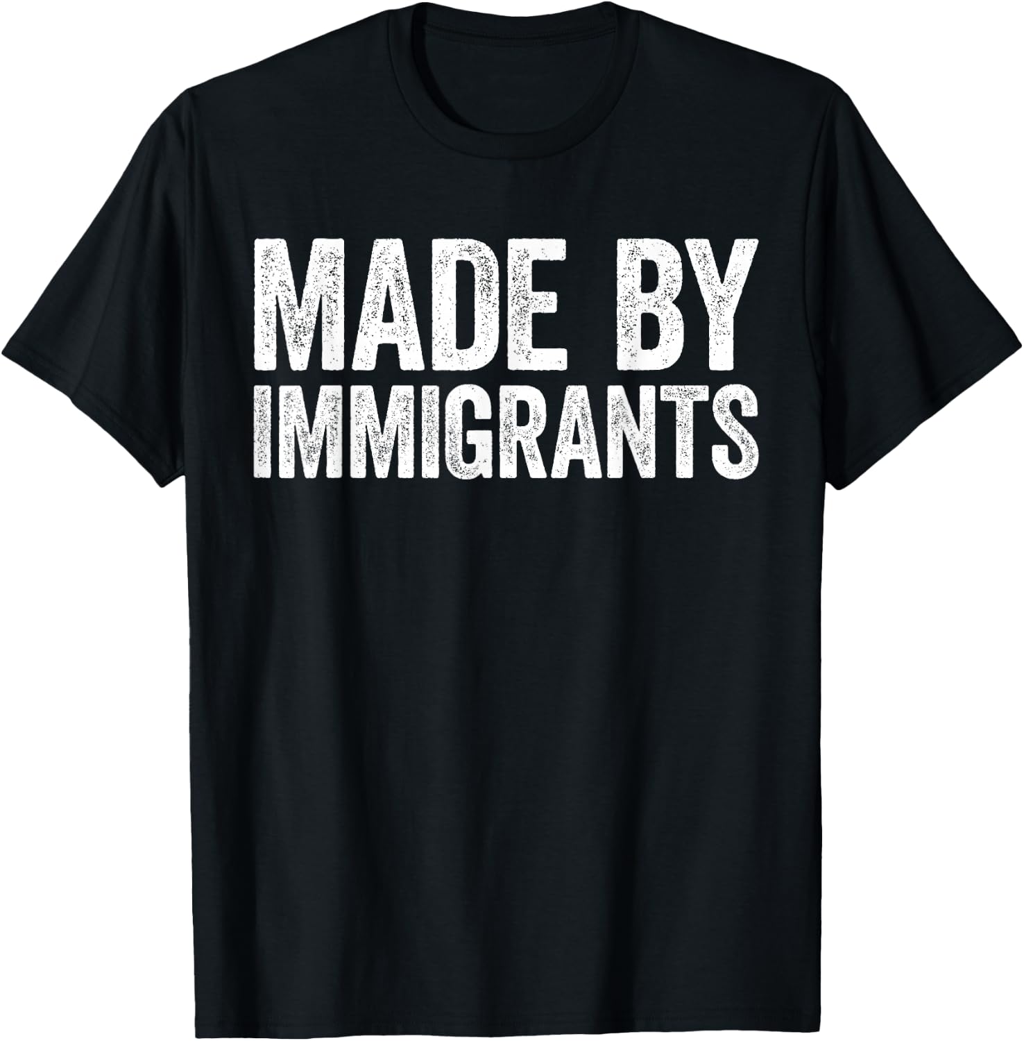 Made By Immigrants Shirt Proud Immigrant Support Immigration T-Shirt - T-Shirt | Black