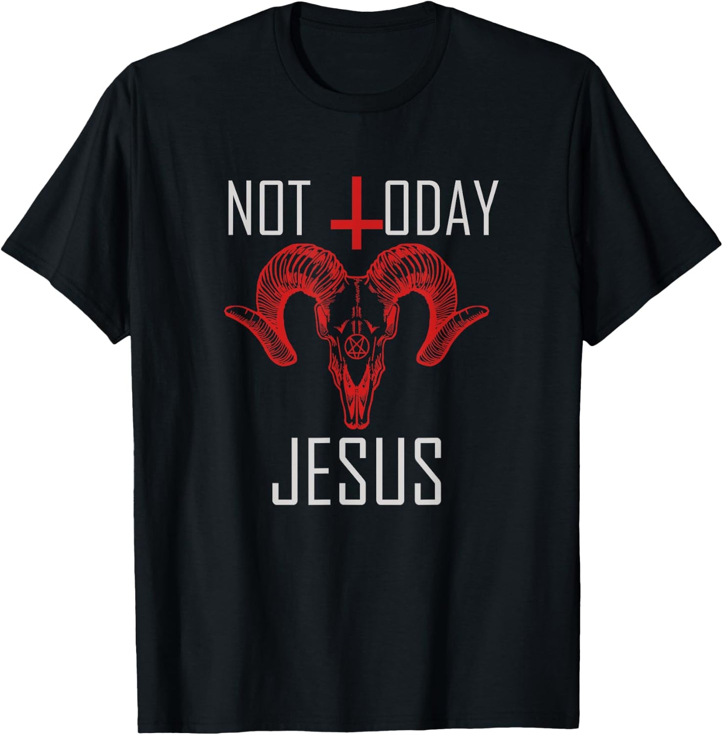 Not Today Jesus Satanic Anti Religion T-Shirt - T-Shirt | Black