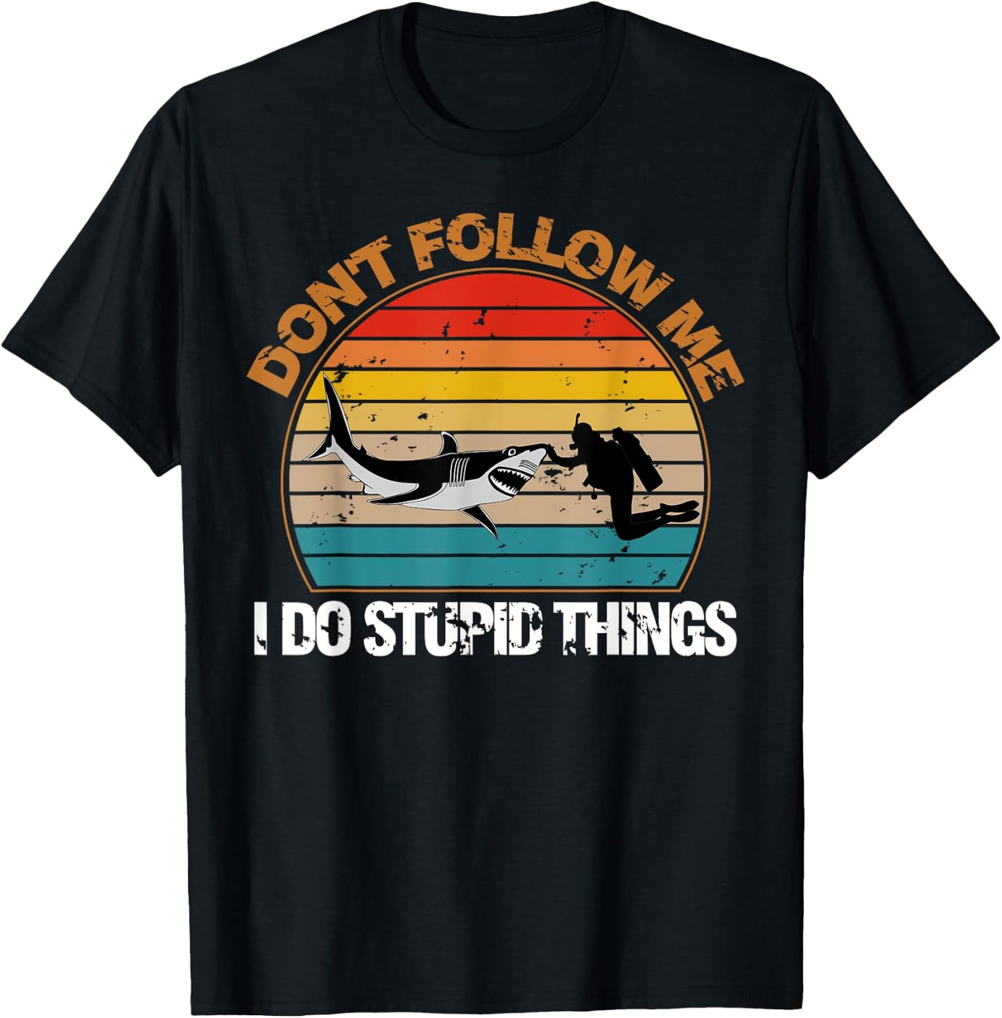 Vintage Don't Follow Me I Do Stupid Thing Scuba Diving Gifts T-Shirt - T-Shirt | Black
