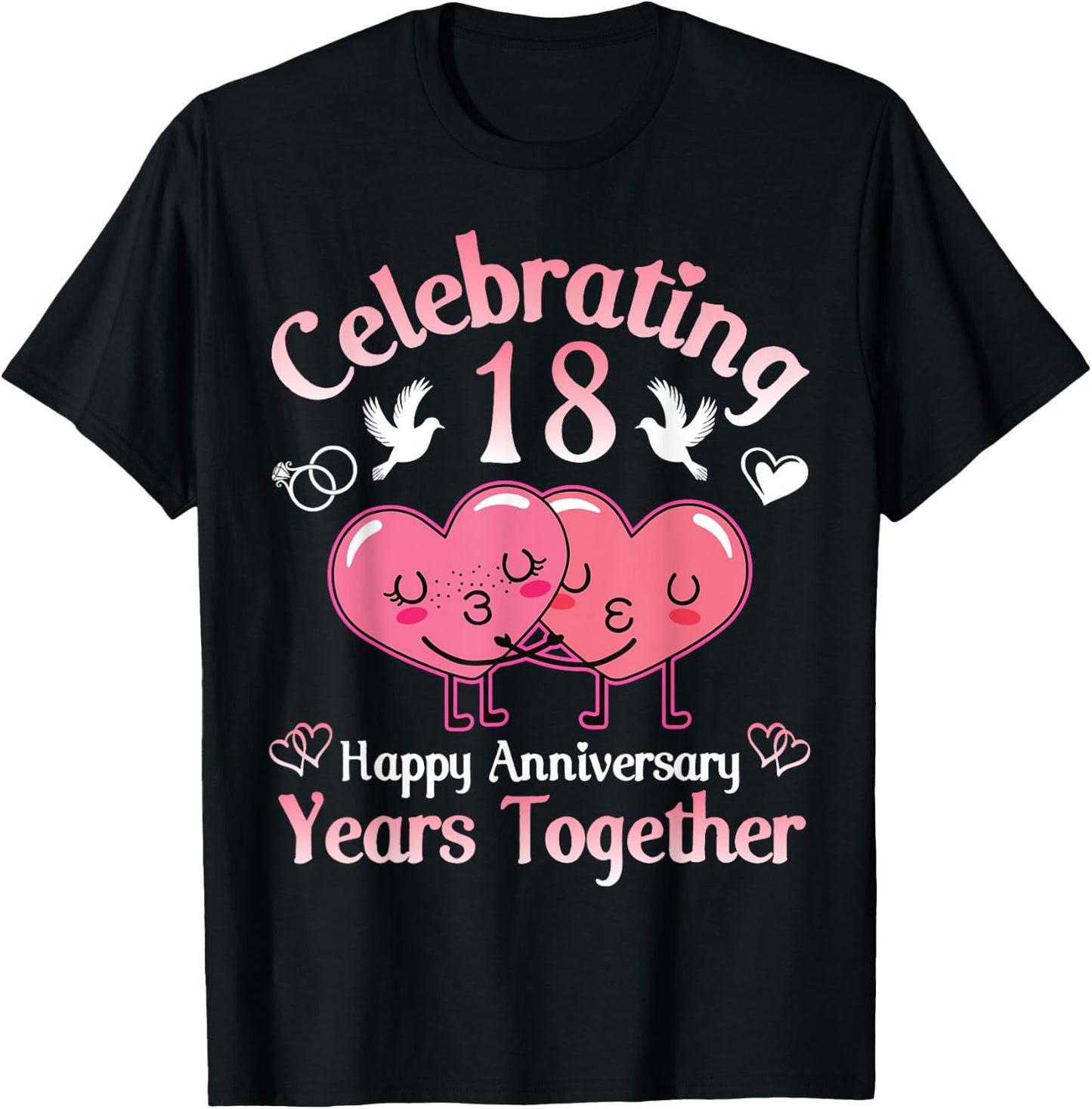 Husband Wife Celebrating 18 Years Together Happy Anniversary T-Shirt - T-Shirt | Black