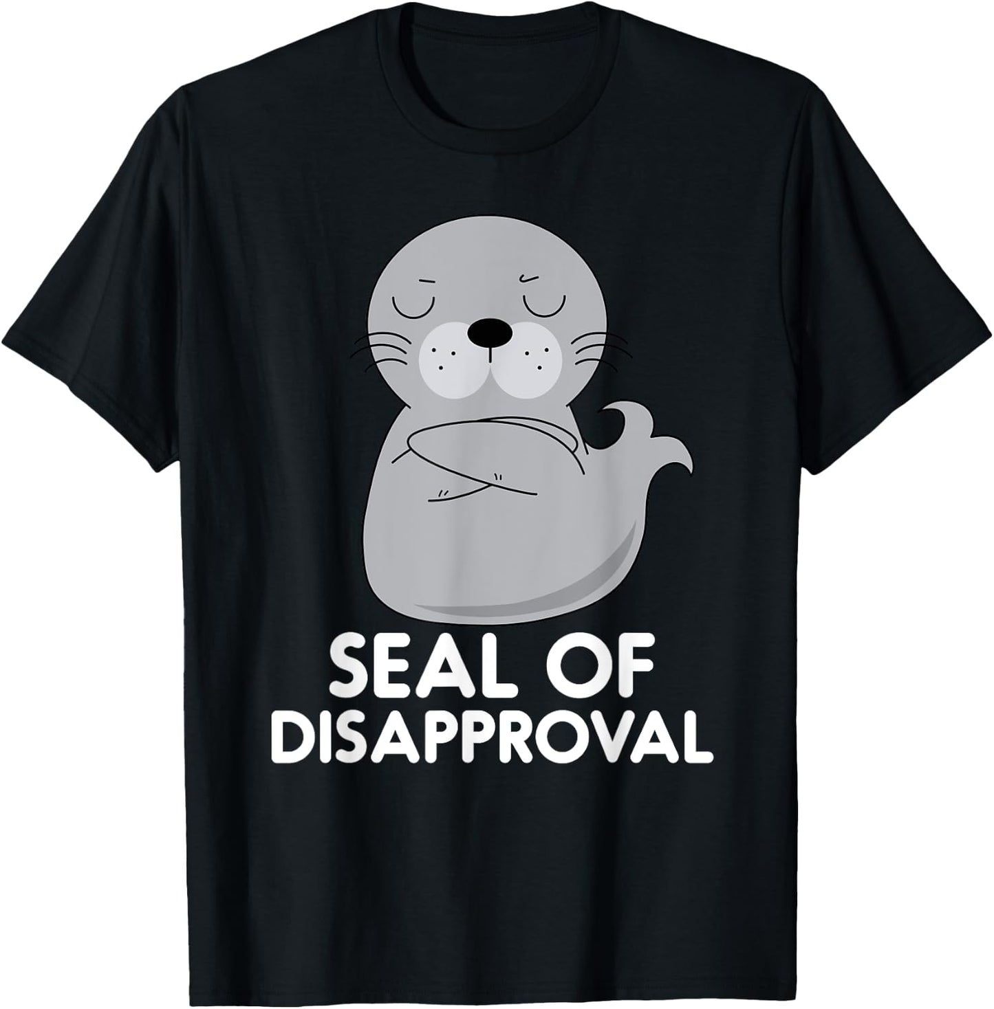 Seal Of Disapproval Funny Sarcastic Pun T-Shirt - T-Shirt | Black