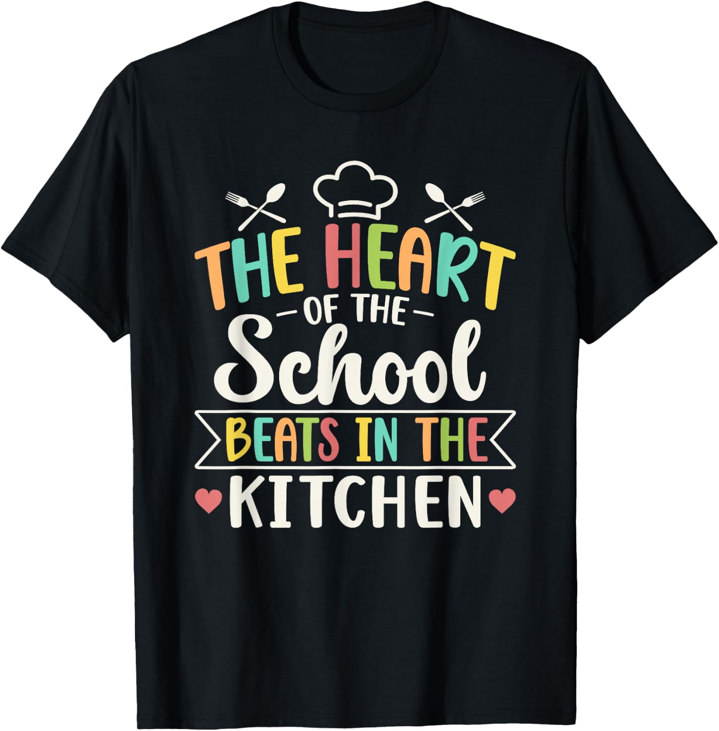 The Heart of School Beats in The Kitchen Cafeteria T-Shirt - T-Shirt | Black