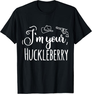 I'm your Huckleberry T-Shirt - T-Shirt | Black