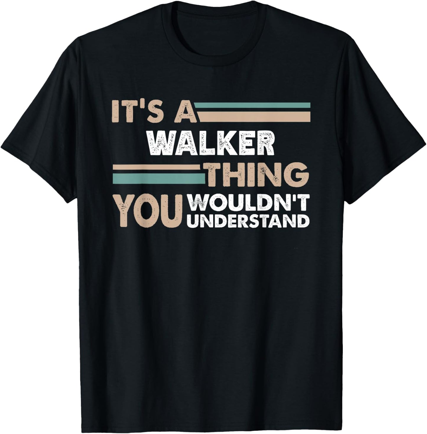 It's A Walker Thing You Wouldn't Understand Family Name T-Shirt - T-Shirt | Black
