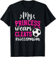 My Princess Wears Cleats Soccer Mom Of A Soccer Player Mama T-Shirt - T-Shirt | Black
