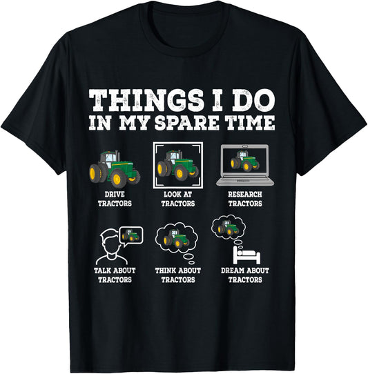 Things I Do In My Spare Time Tractor Funny Farmers Gift T-Shirt - T-Shirt | Black