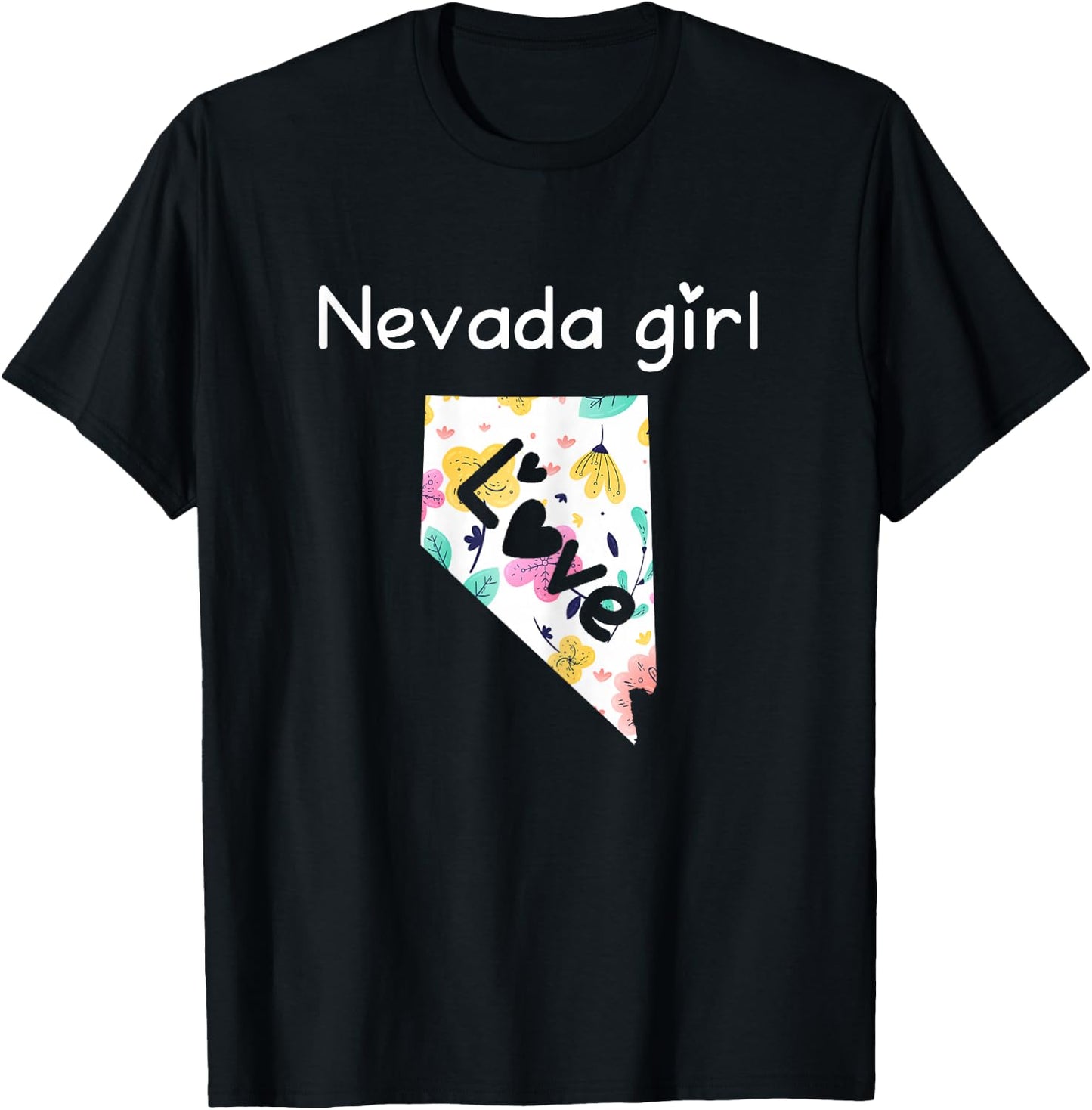 Nevada Girl Shirt I Love Nevada Home Gift T-Shirt - T-Shirt | Black