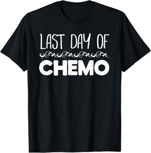 Last Day of Chemo No More Cancer T-Shirt - T-Shirt | Black
