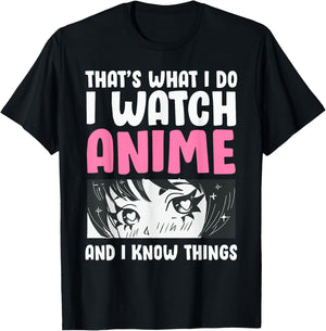 That's What I Do- I Watch Anime and Know Things Kawaii Manga T-Shirt - T-Shirt | Black