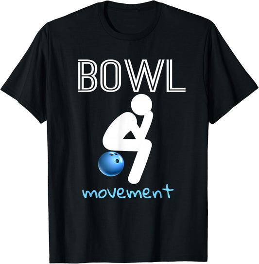 Bowl Movements Shirt Bowl Movement Shirt Funny Bowling T-Shirt - T-Shirt | Black