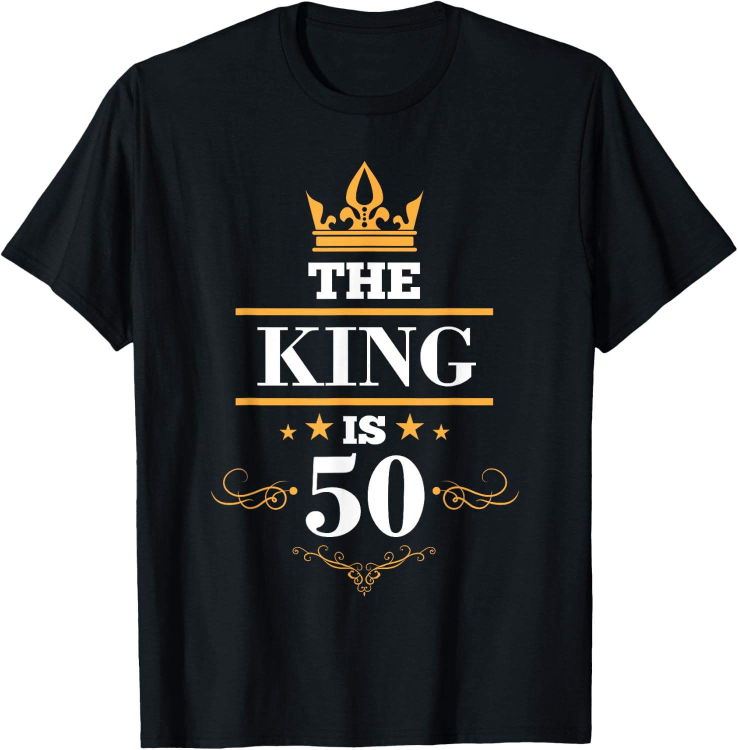 The King is 50 Birthday Crown 50 Years Old Gift T-Shirt - T-Shirt | Black