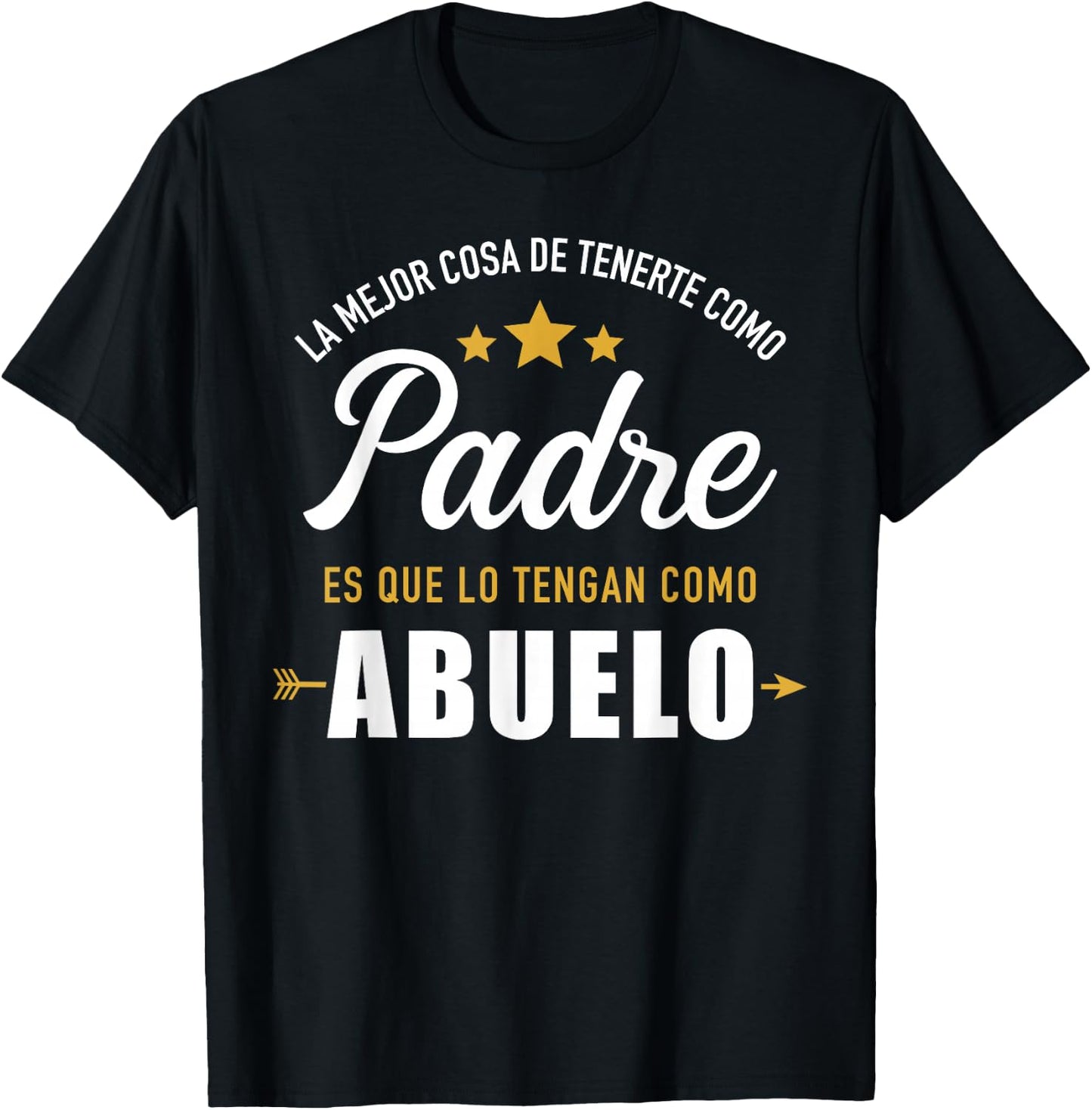 Mejor cosa tenerte como padre es que lo tengan como abuelo T-Shirt - T-Shirt | Black