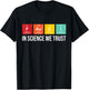 Fauci In Science We Trust Periodic Table Elements Funny T-Shirt - T-Shirt | Black