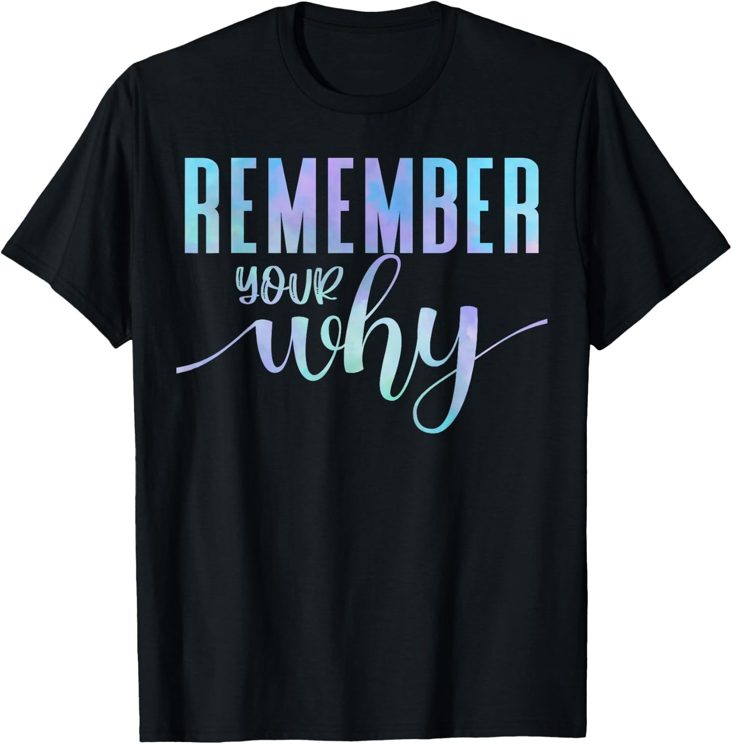 Remember Your Why Gym Motivation Fitness Inspirational Gift T-Shirt - T-Shirt | Black