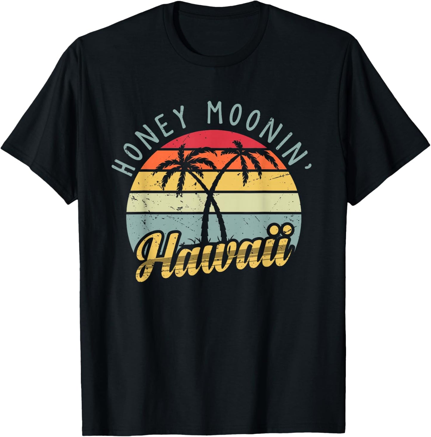 Hawaiian Honeymoon and newlyweds at Hawaii or Just maui'd T-Shirt - T-Shirt | Black