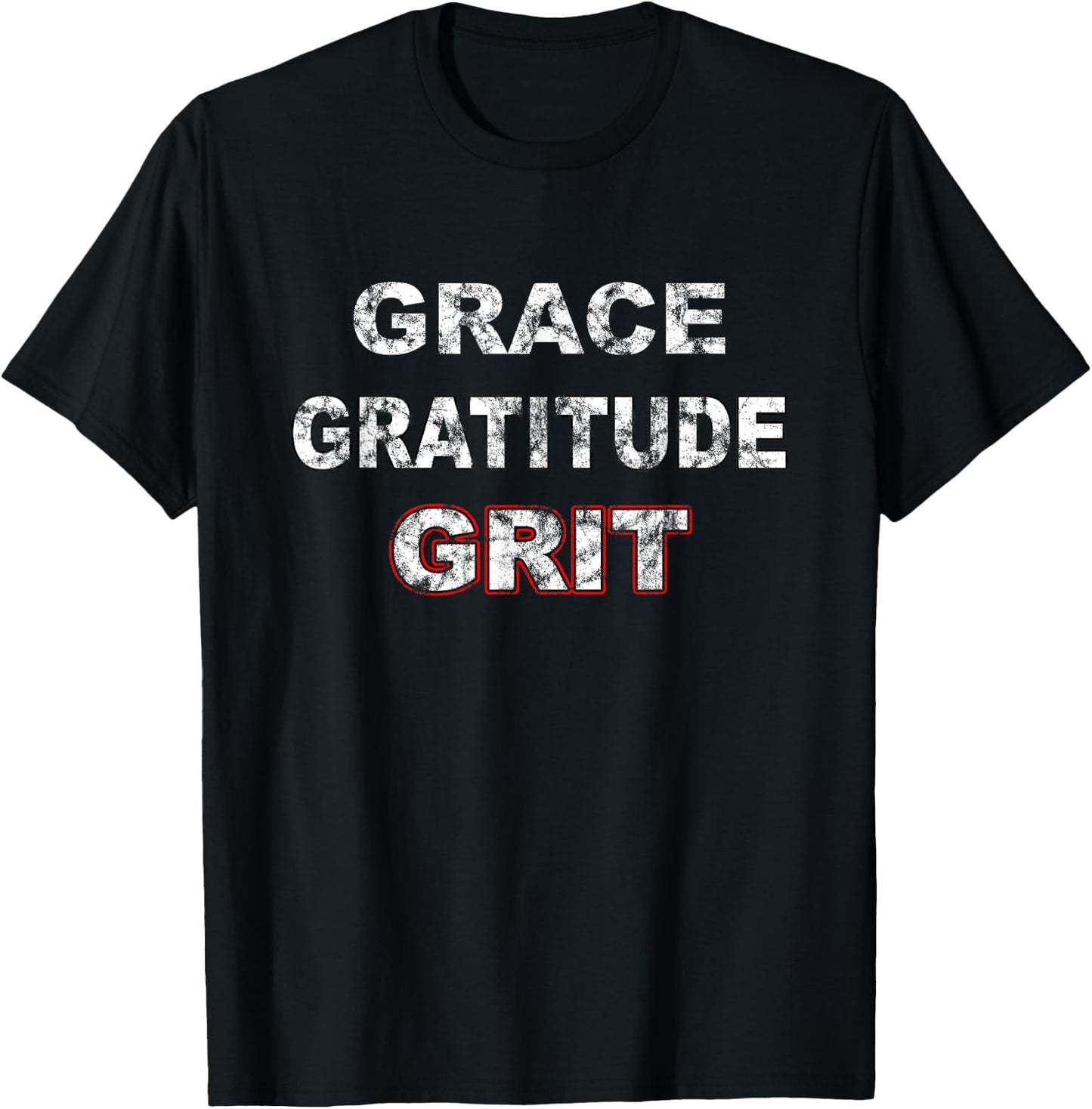 Grace Gratitude and Grit T-Shirt - T-Shirt | Black