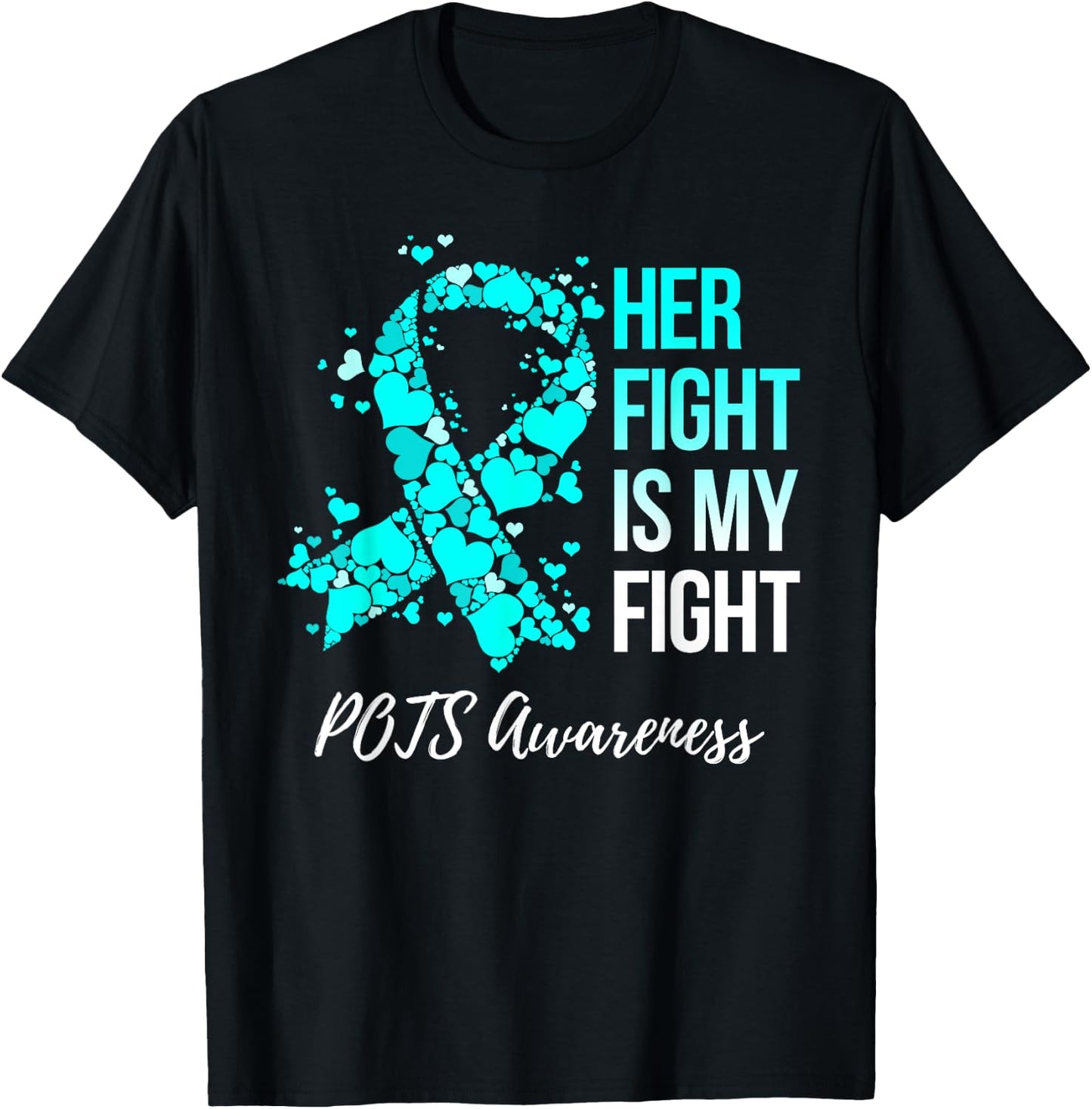 Her Fight Is My Fight POTS Awareness T-Shirt - T-Shirt | Black