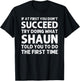 SHAUN Gift Name Personalized Birthday Funny Christmas Joke T-Shirt - T-Shirt | Black