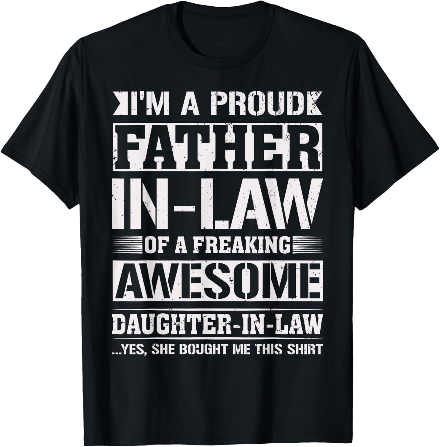 Proud Father in Law of a Freaking Gifts from Daughter in Law T-Shirt - T-Shirt | Black