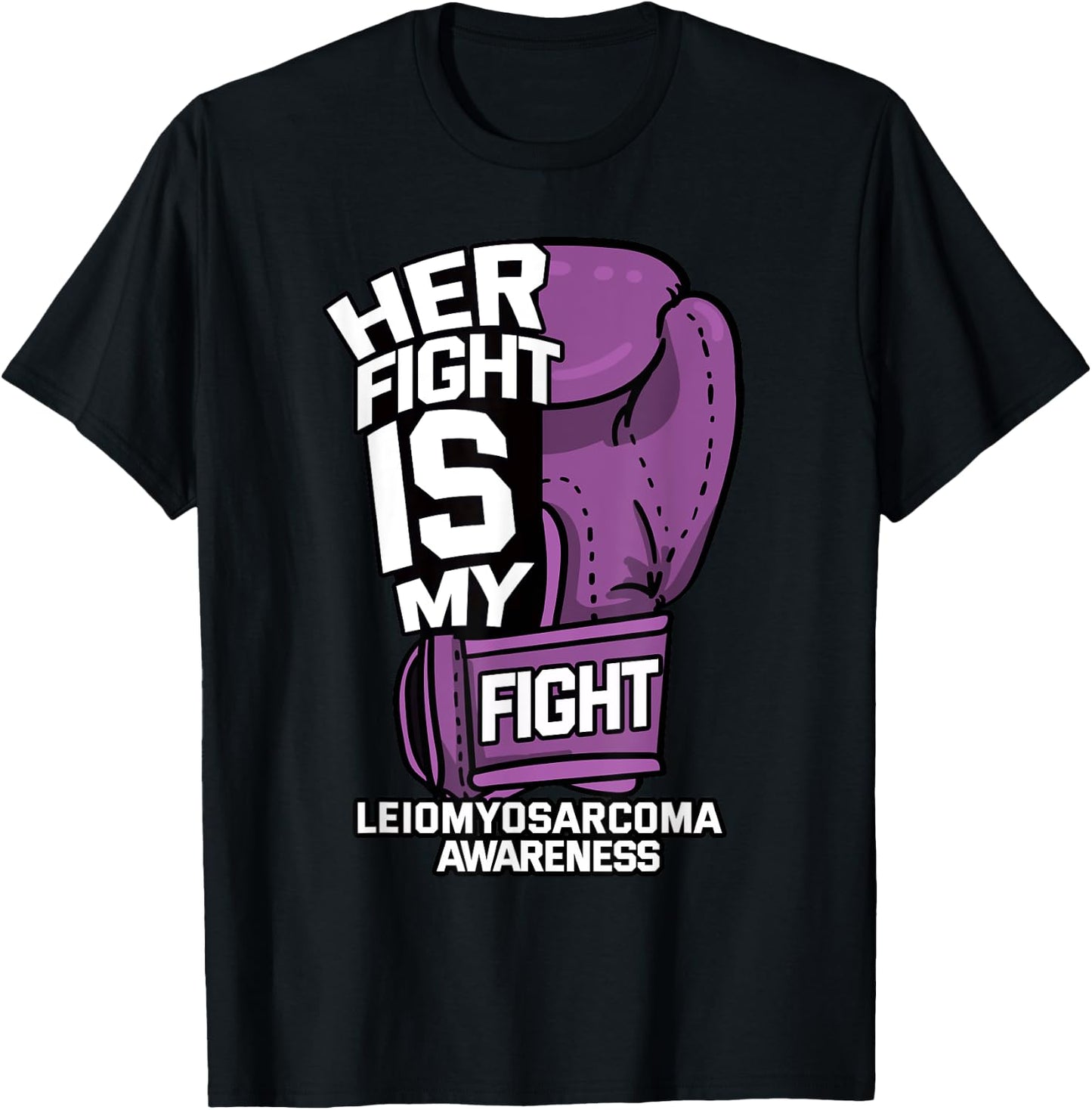 Her Fight Is My Fight LMS Leiomyosarcoma Rare Cancer Gift T-Shirt - T-Shirt | Black
