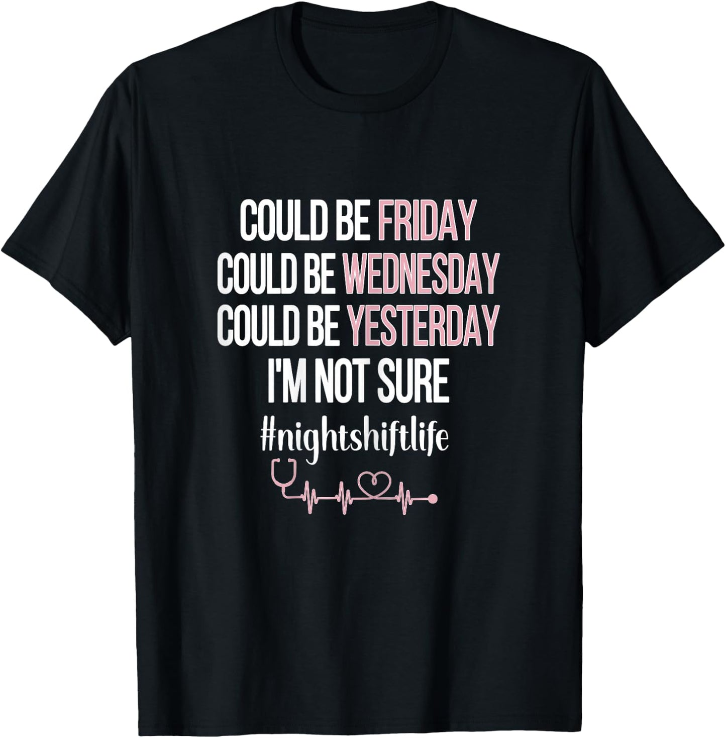Night Shift Life Nursing Week Funny Night Shift Nurse T-Shirt - T-Shirt | Black