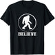 Believe Bigfoot Believer Sasquatch Finding Big Foot T-Shirt - T-Shirt | Black