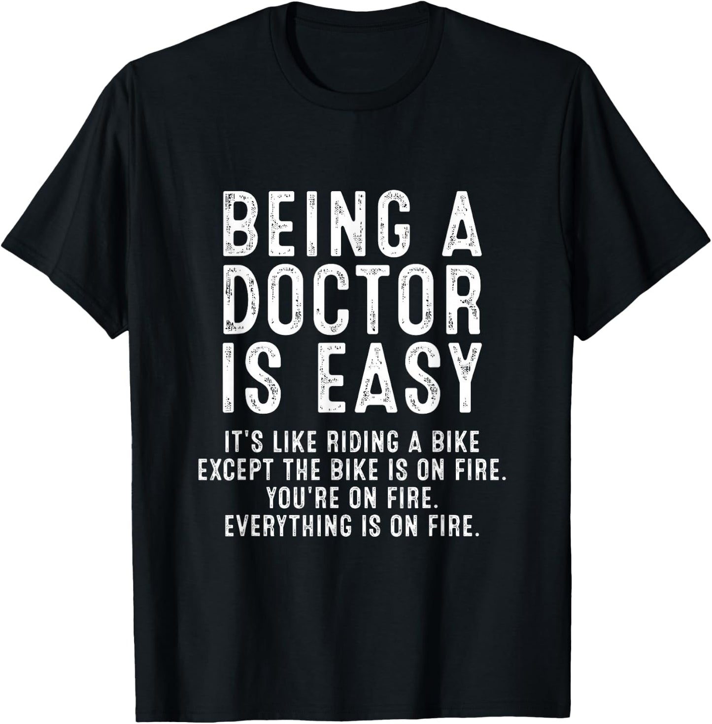 Being A Doctor Is Easy, Doctor Life Funny Doctor T-Shirt - T-Shirt | Black