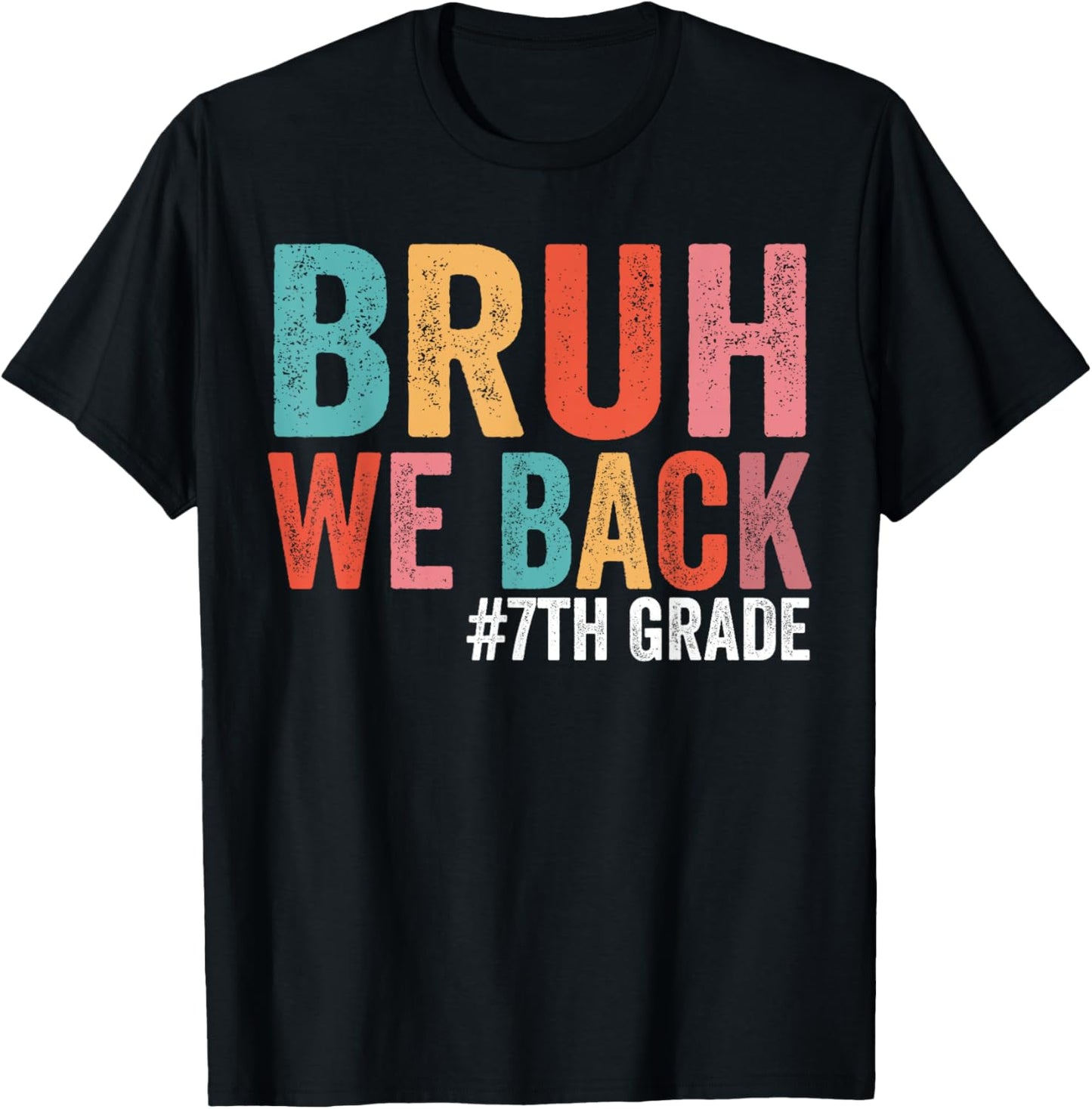 Bruh We Back 7th Grade Teacher First Day of Seventh Grade T-Shirt - T-Shirt | Black
