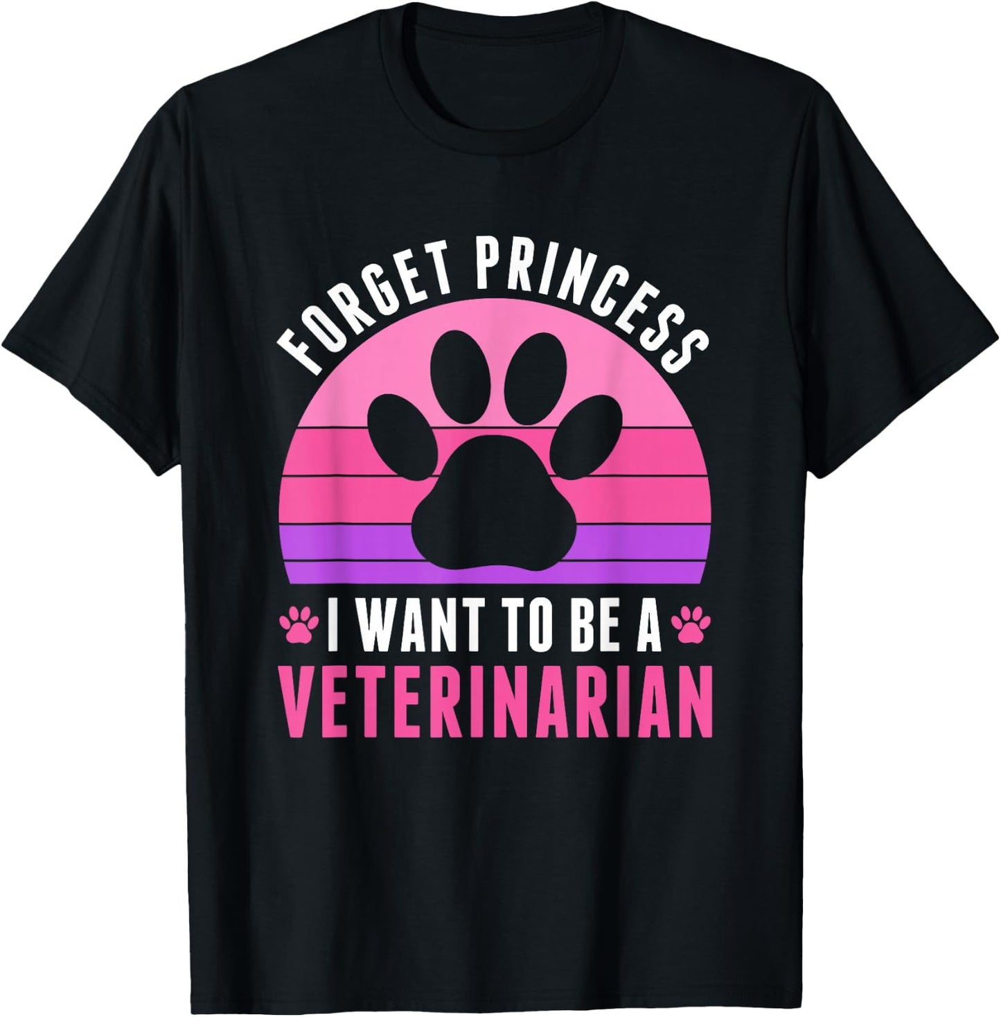 I Want To Be a Veterinarian Future Veterinarian Girls Women T-Shirt - T-Shirt | Black