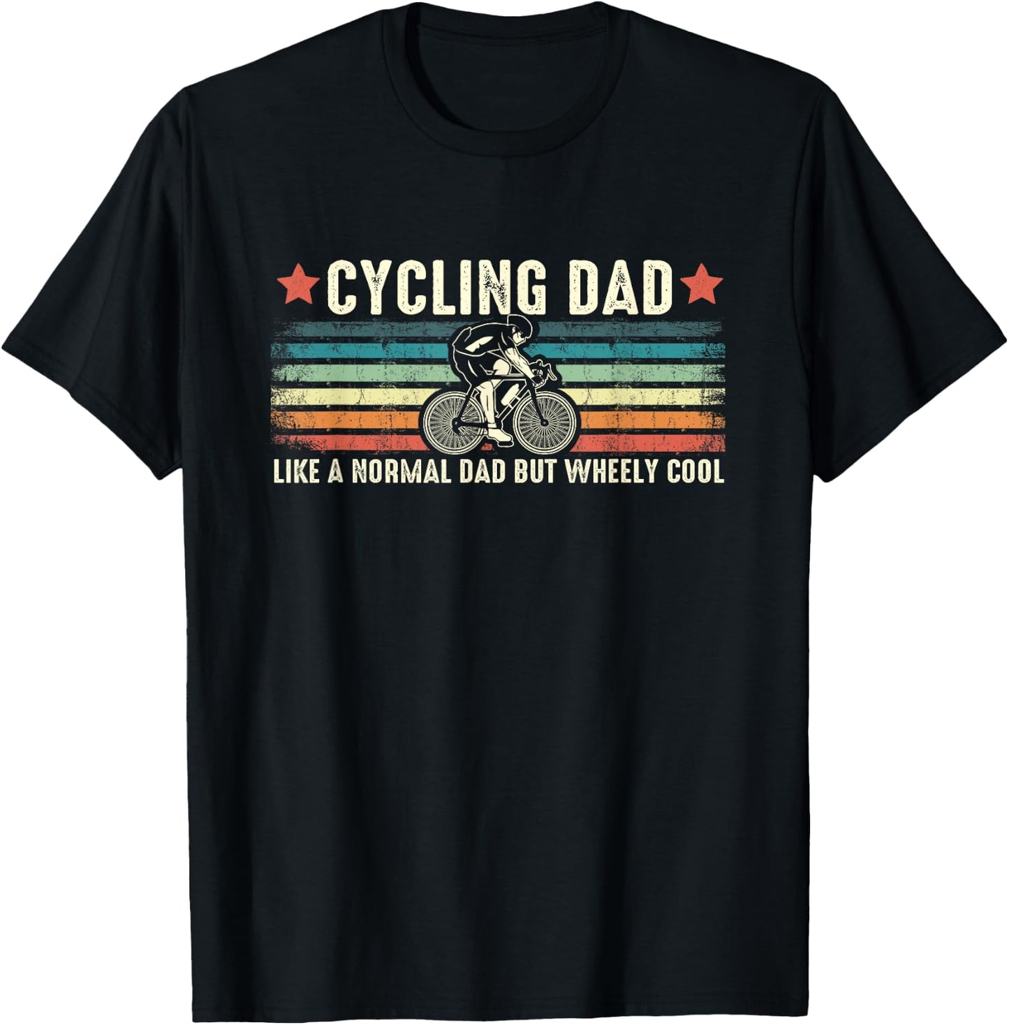 Cycling Dad Wheely Cool Funny Vintage Bike Rider Cyclist Pun T-Shirt - T-Shirt | Black
