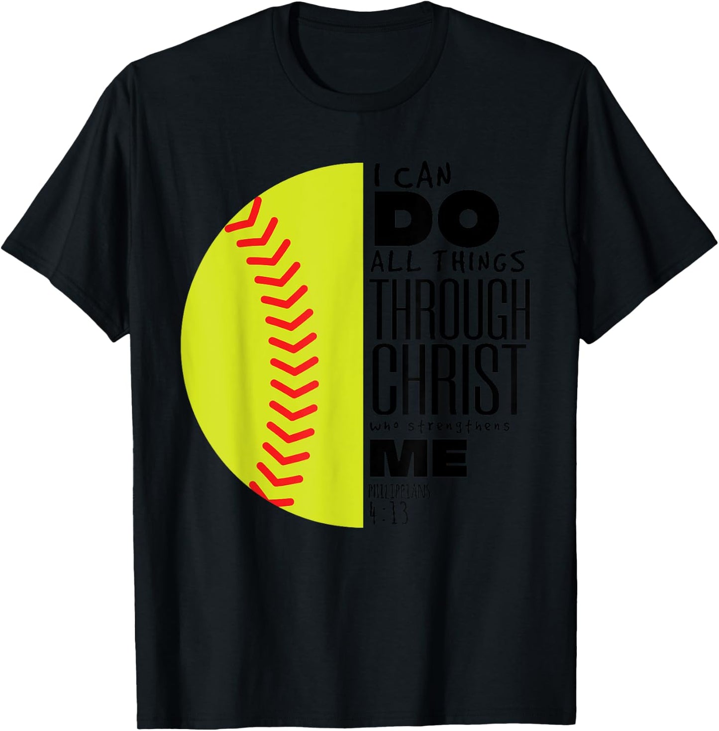Philippians 4:13 Christian Softball Funny Bible Verse Gift T-Shirt - T-Shirt | Black