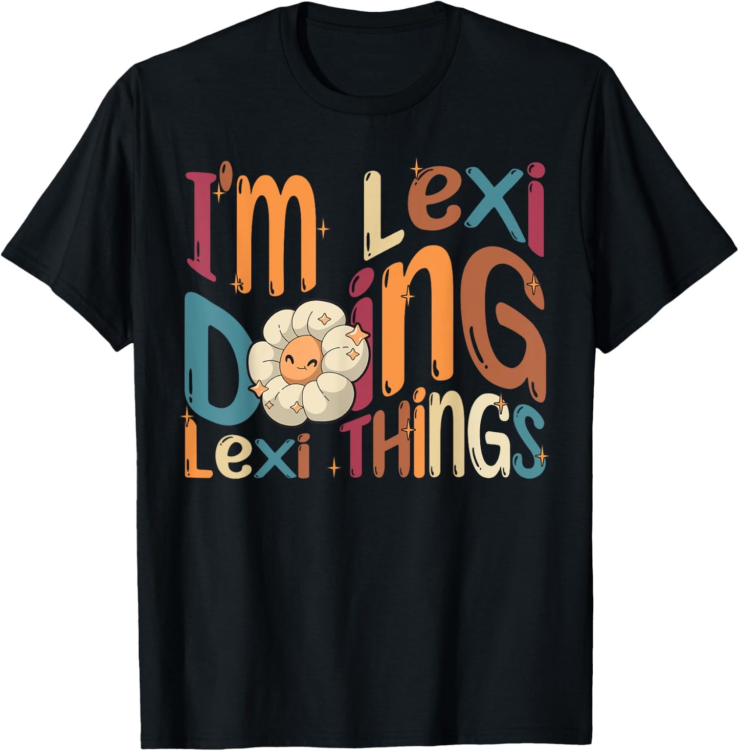 I'm Lexi Doing Lexi Things Funny Groovy Retro Lexi T-Shirt - T-Shirt | Black