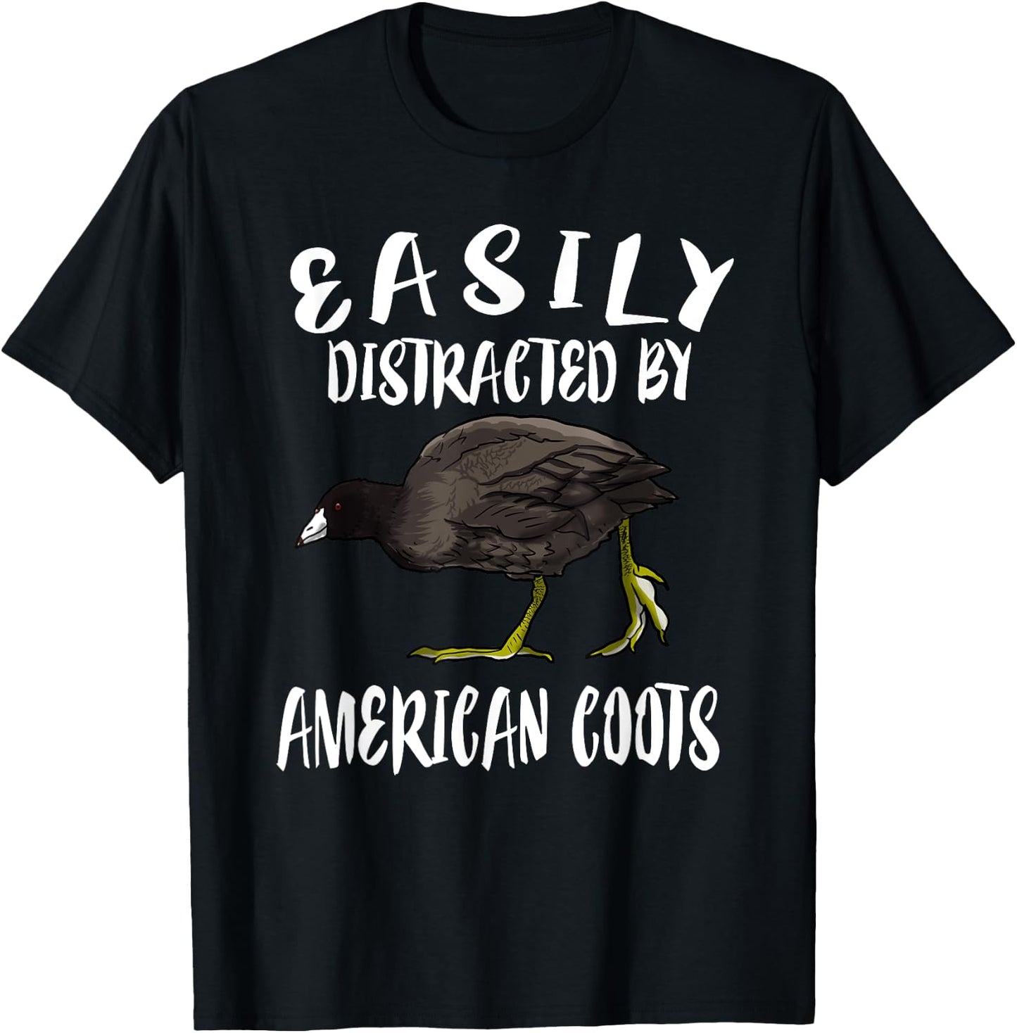 Easily Distracted By American Coots Birds Birding T-Shirt - T-Shirt | Black