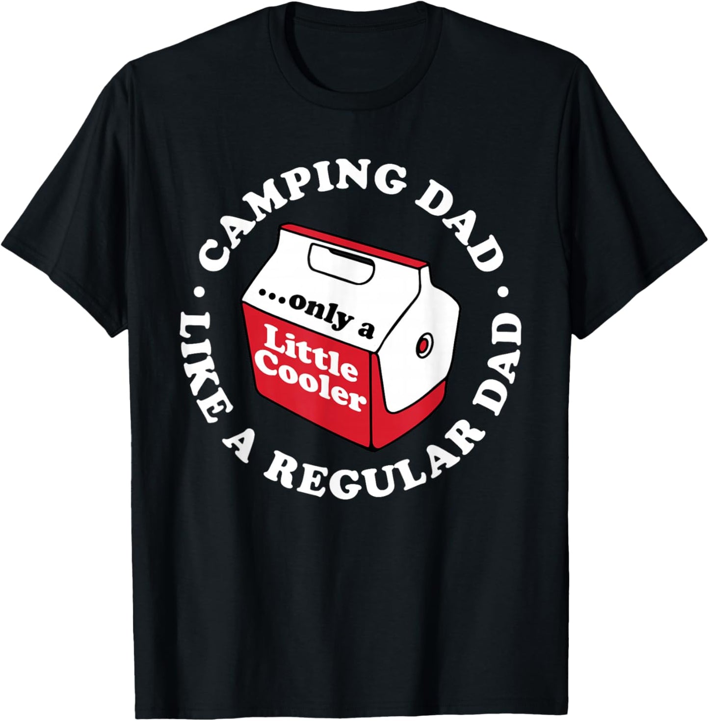Camping Dad Joke Funny Father's Day A Little Cooler Hiking T-Shirt - T-Shirt | Black