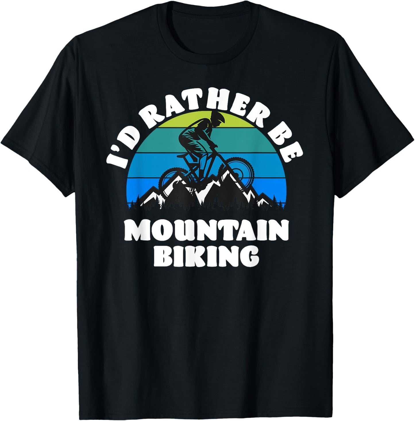I'D Rather Be Mountain Biking T-Shirt - T-Shirt | Black
