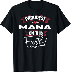 Proudest Mana On This Earth Mothers Day Gift T-Shirt - T-Shirt | Black