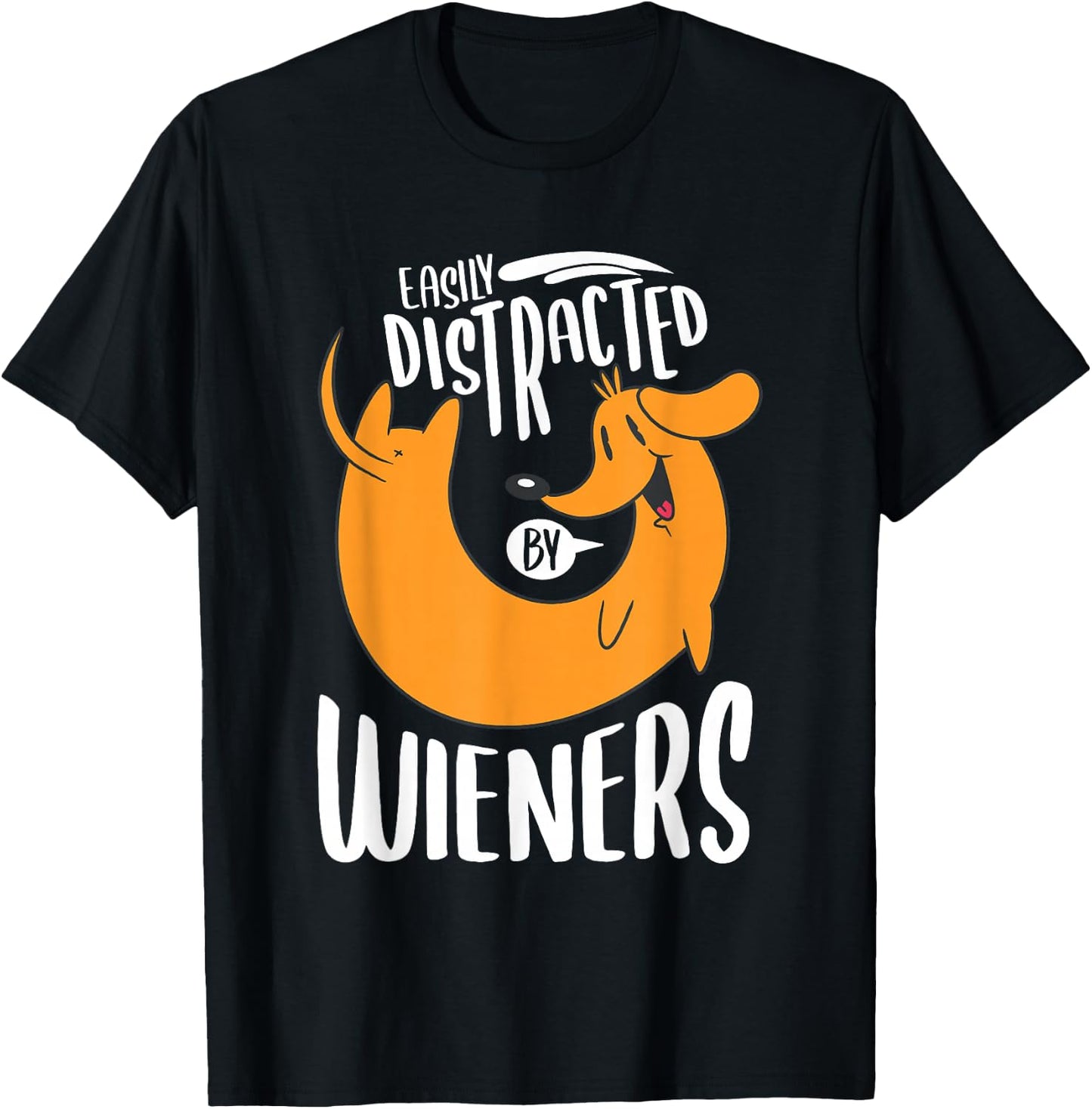 Easily Distracted By Weiners Funny Dachshund Pet Dog Lover T-Shirt - T-Shirt | Black