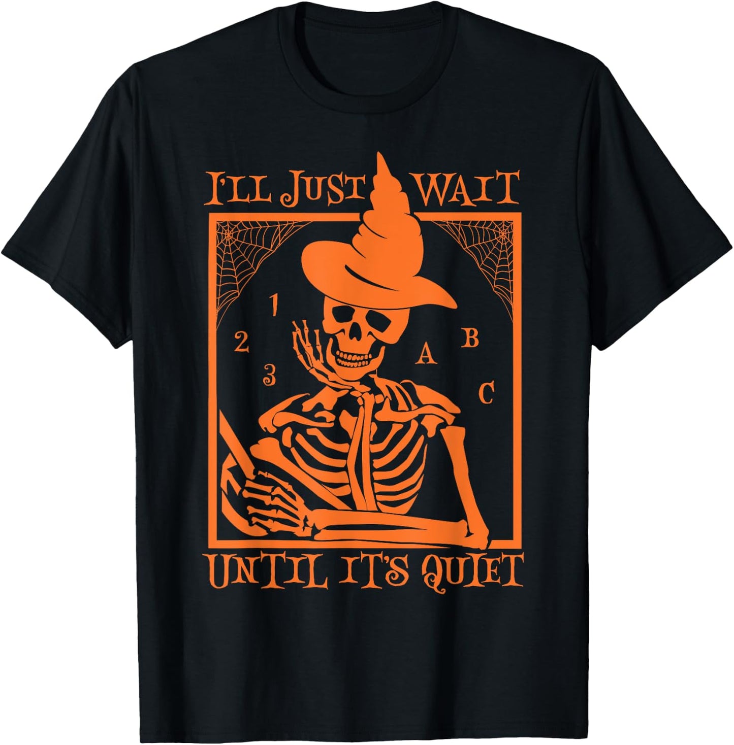 Halloween Teacher I'll Just Wait Until It's Quiet Men Women T-Shirt - T-Shirt | Black