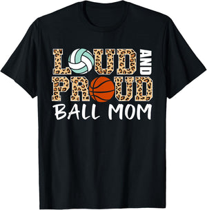 Loud And Proud Ball Mom Leopard Volleyball Basketball Mom T-Shirt - T-Shirt | Black