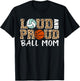 Loud And Proud Ball Mom Leopard Volleyball Basketball Mom T-Shirt - T-Shirt | Black
