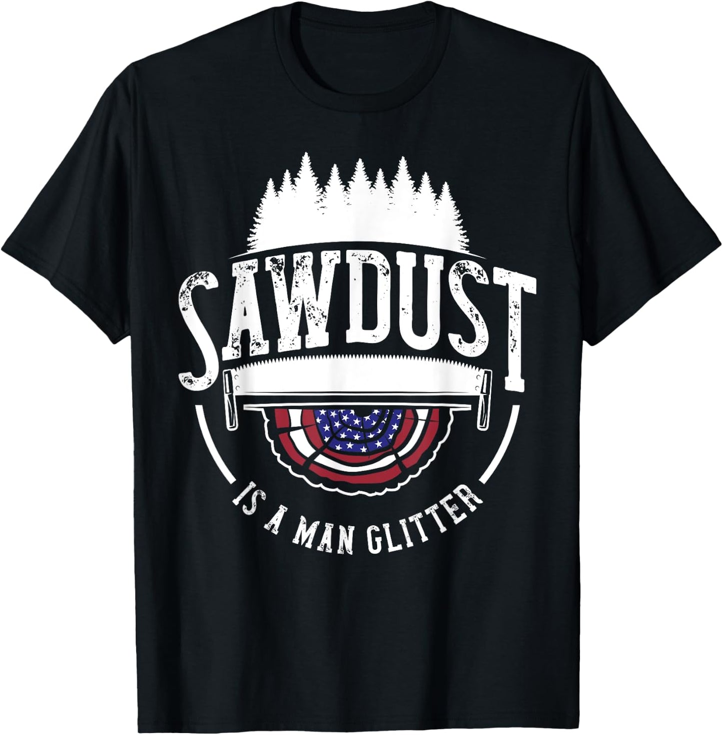 Sawdust Is Man Glitter Woodworking Carpenter Gift Dad Men T-Shirt - T-Shirt | Black