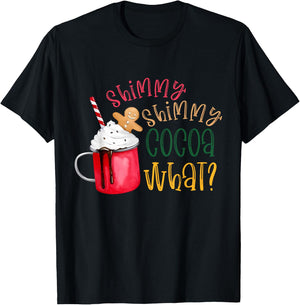 Shimmy Shimmy Cocoa What? Funny Christmas T-Shirt - T-Shirt | Black